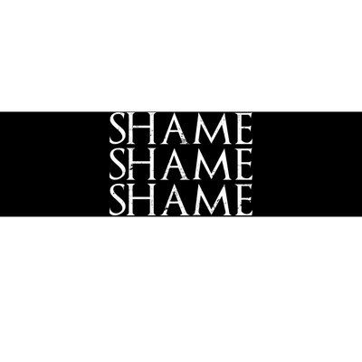 Shame Shame Shame Bumper Sticker