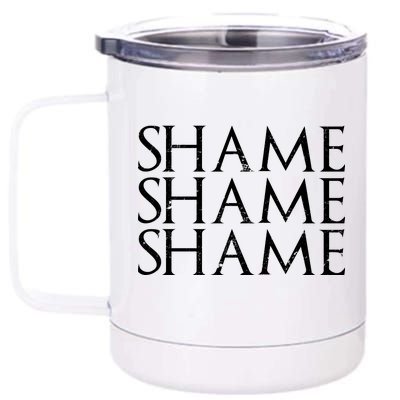 Shame Shame Shame 12 oz Stainless Steel Tumbler Cup