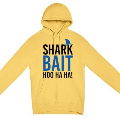 Shark Bait Ho Ha Ha Premium Pullover Hoodie