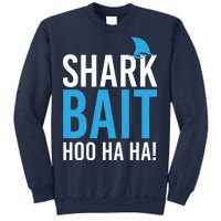 Shark Bait Ho Ha Ha Sweatshirt