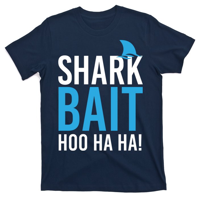 Shark Bait Ho Ha Ha T-Shirt