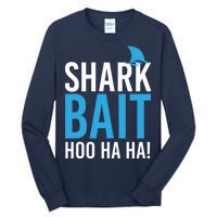 Shark Bait Ho Ha Ha Tall Long Sleeve T-Shirt