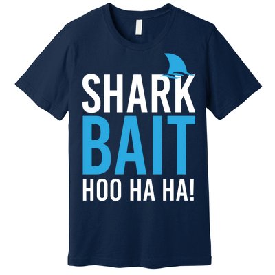 Shark Bait Ho Ha Ha Premium T-Shirt