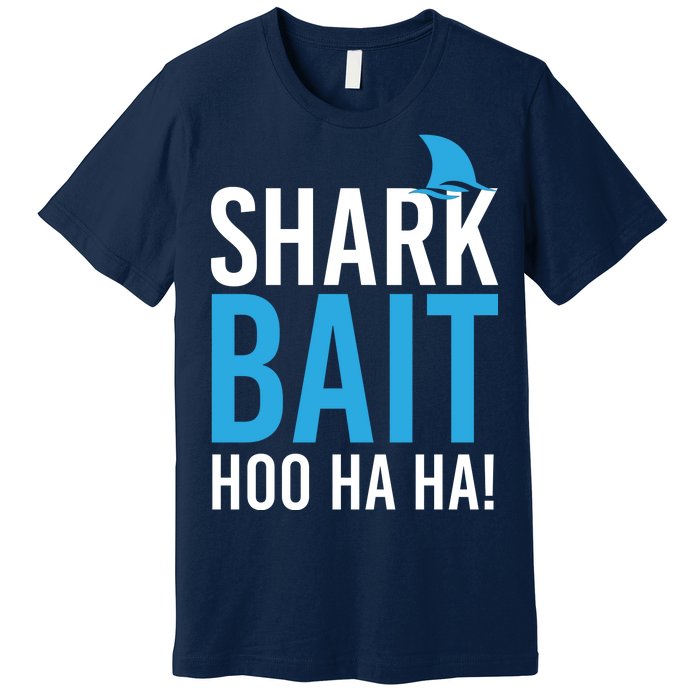 Shark Bait Ho Ha Ha Premium T-Shirt