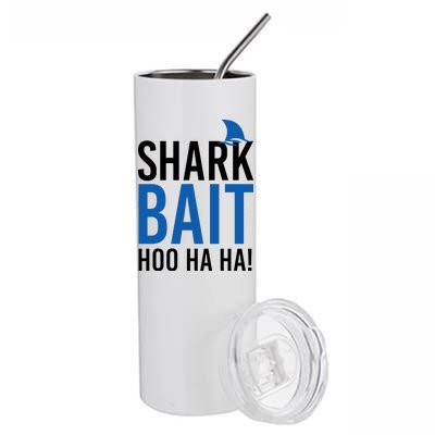 Shark Bait Ho Ha Ha Stainless Steel Tumbler