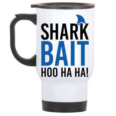 Shark Bait Ho Ha Ha Stainless Steel Travel Mug