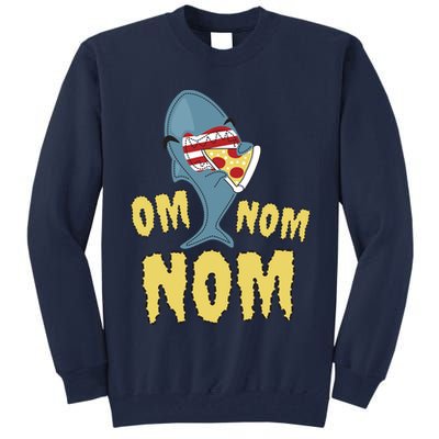 Shark Eating Pizza Om Nom Nom Tall Sweatshirt