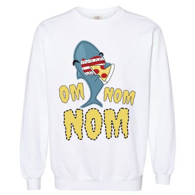 Shark Eating Pizza Om Nom Nom Garment-Dyed Sweatshirt