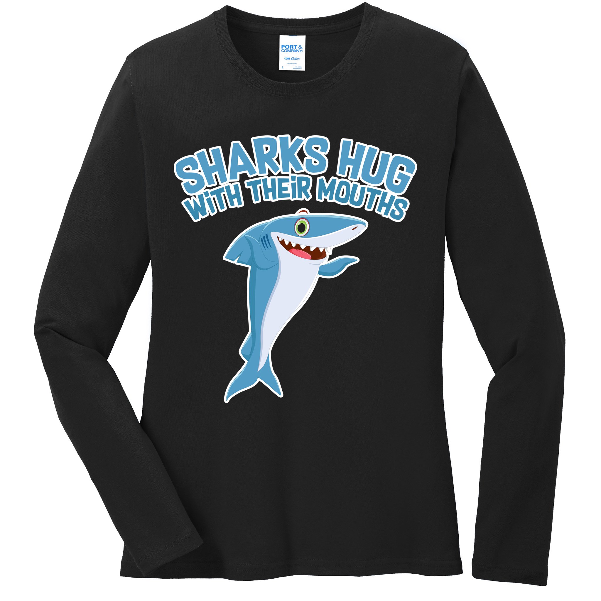 Sharks Hug With Their Mouth Ladies Long Sleeve Shirt