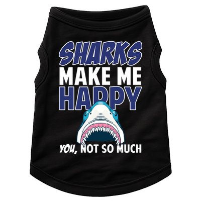Sharks Make Me Happy You Not So Much Doggie Tank