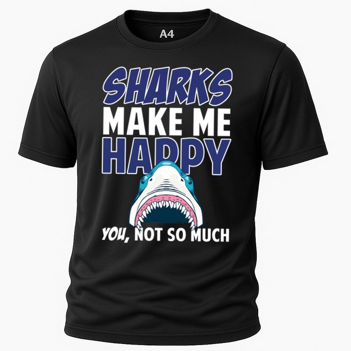 Sharks Make Me Happy You Not So Much Cooling Performance Crew T-Shirt