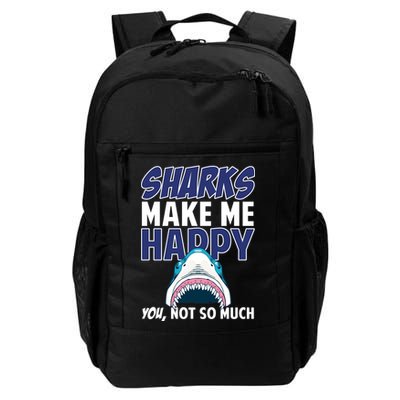 Sharks Make Me Happy You Not So Much Backpack