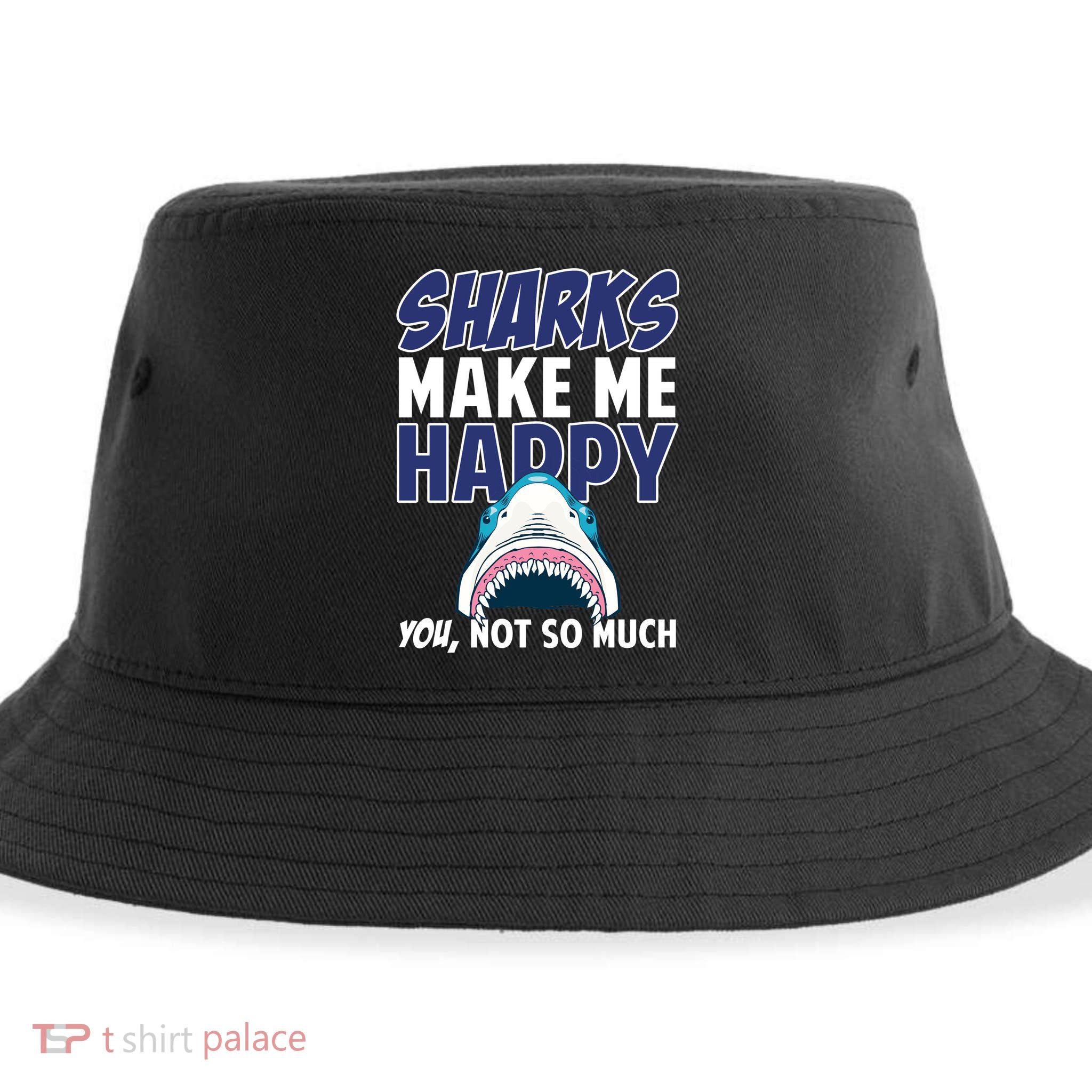 Sharks Make Me Happy You Not So Much Sustainable Bucket Hat