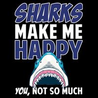 Sharks Make Me Happy You Not So Much Flatbill Hat