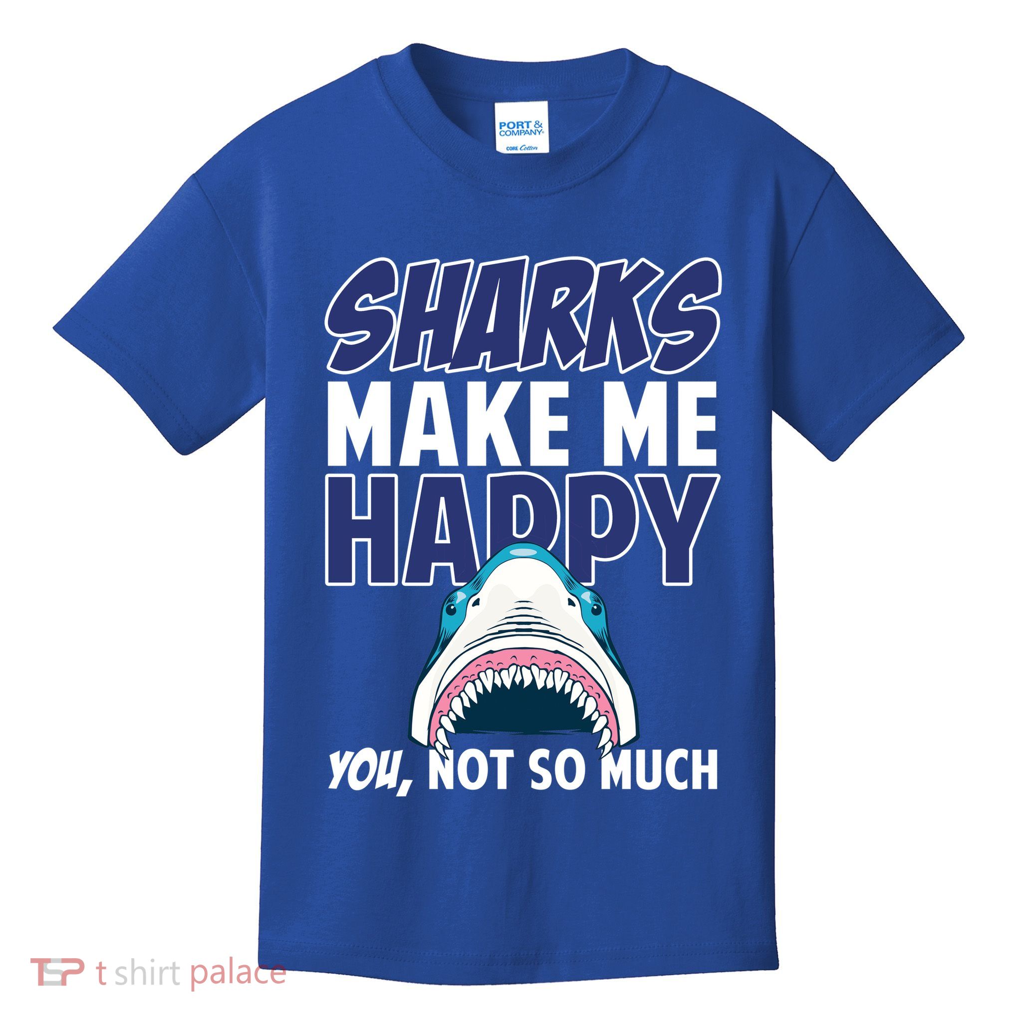 Sharks Make Me Happy You Not So Much Kids T-Shirt