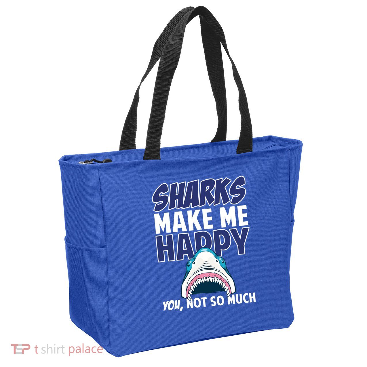 Sharks Make Me Happy You Not So Much Zip Tote Bag