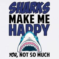Sharks Make Me Happy You Not So Much Garment-Dyed Sweatshirt