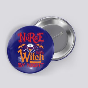 Scary Halloween Broom Nurse By Day Witch By Night Gift Button