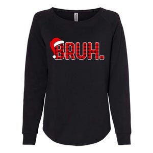 Santa Hat Bruh Funny Christmas Plaid Xmas Pajamas Gift Womens California Wash Sweatshirt