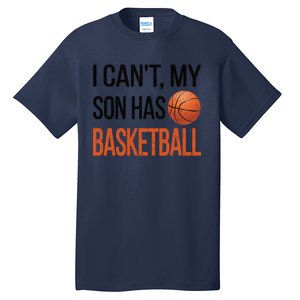 Son Has Basketball Mom Basketball Player Mom Funny Gift Tall T-Shirt