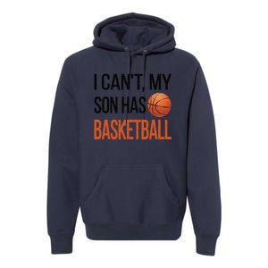 Son Has Basketball Mom Basketball Player Mom Funny Gift Premium Hoodie