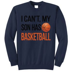 Son Has Basketball Mom Basketball Player Mom Funny Gift Tall Sweatshirt