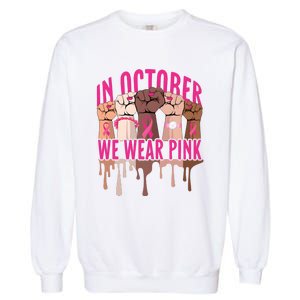 Strong Hands Breast Cancer In October We Wear Pink Garment-Dyed Sweatshirt