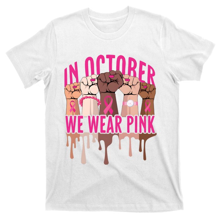 Strong Hands Breast Cancer In October We Wear Pink T-Shirt