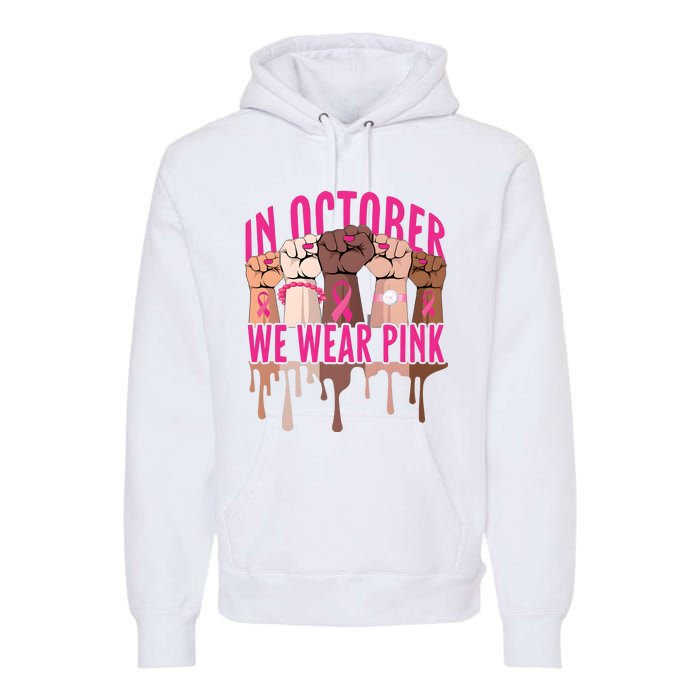 Strong Hands Breast Cancer In October We Wear Pink Premium Hoodie