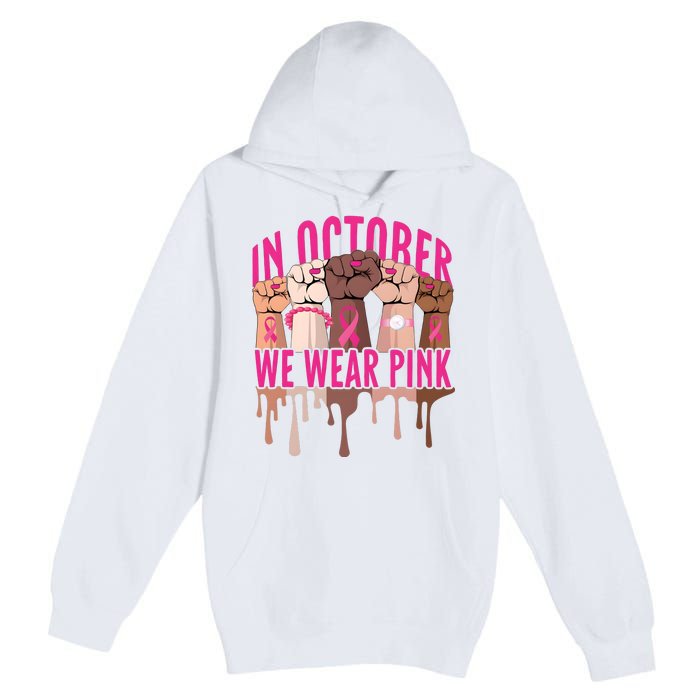 Strong Hands Breast Cancer In October We Wear Pink Premium Pullover Hoodie