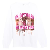 Strong Hands Breast Cancer In October We Wear Pink Premium Crewneck Sweatshirt