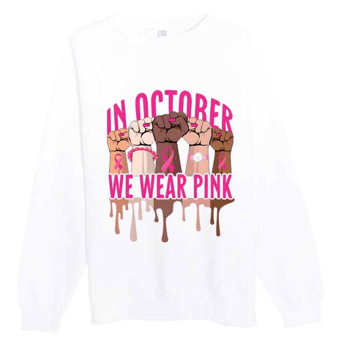 Strong Hands Breast Cancer In October We Wear Pink Premium Crewneck Sweatshirt