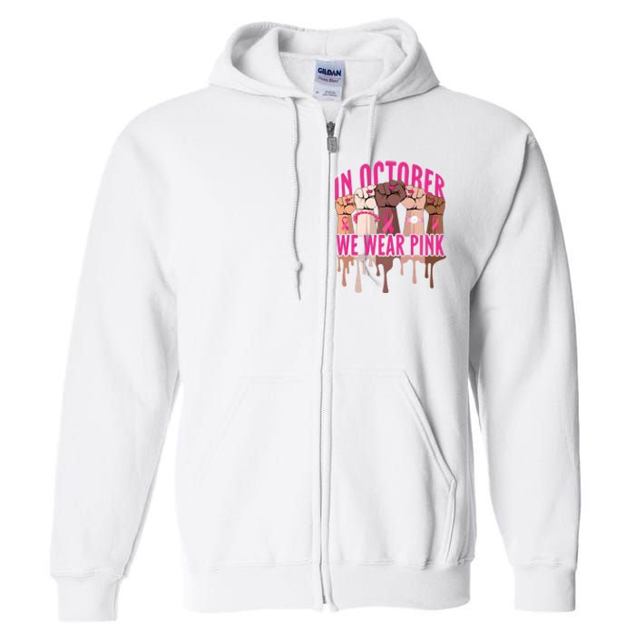 Strong Hands Breast Cancer In October We Wear Pink Full Zip Hoodie