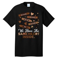 Same Heart Black History Month Juneteenth African Pride Tall T-Shirt