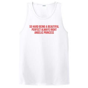 So Hard Being A Beautiful Perfect Always Right Angelic Princess PosiCharge Competitor Tank