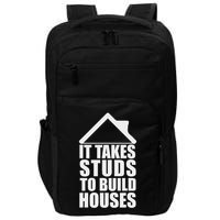 Stud House Builder Good Looking Home Builder Contractor Impact Tech Backpack