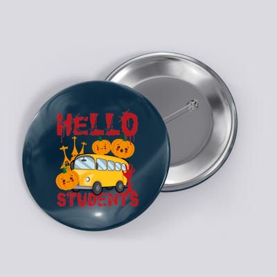 Spooky Halloween Bus Operator Student Driver Hello Students Button
