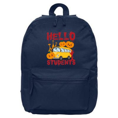 Spooky Halloween Bus Operator Student Driver Hello Students 16 in Basic Backpack