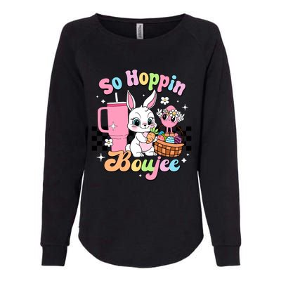 So Hoppin Boujee Cute Bunny Easter Day Easter Egg Womens California Wash Sweatshirt