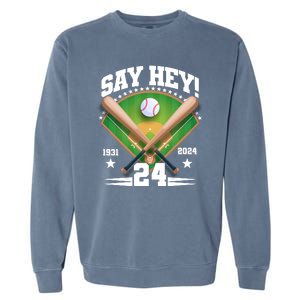 Say Hey Baseball Legend Willie Mays Tribute 1931 2024 Garment-Dyed Sweatshirt