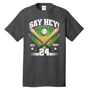 Say Hey Baseball Legend Willie Mays Tribute 1931 2024 Tall T-Shirt