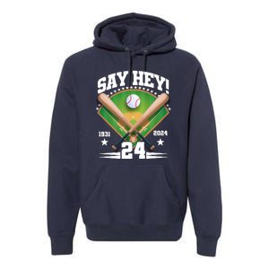 Say Hey Baseball Legend Willie Mays Tribute 1931 2024 Premium Hoodie