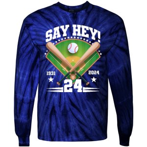 Say Hey Baseball Legend Willie Mays Tribute 1931 2024 Tie-Dye Long Sleeve Shirt