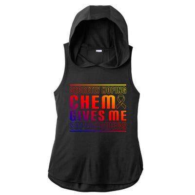 Secretly Hoping Chemo Gives Me Superpowers Melanoma Meaningful Gift Ladies PosiCharge Tri-Blend Wicking Draft Hoodie Tank