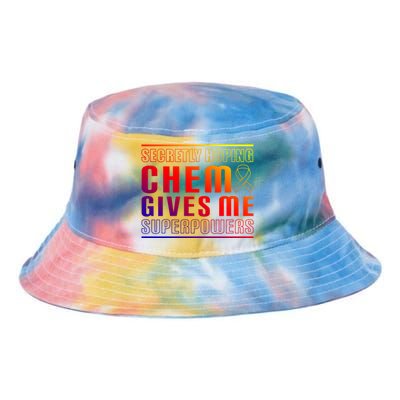 Secretly Hoping Chemo Gives Me Superpowers Melanoma Meaningful Gift Tie Dye Newport Bucket Hat