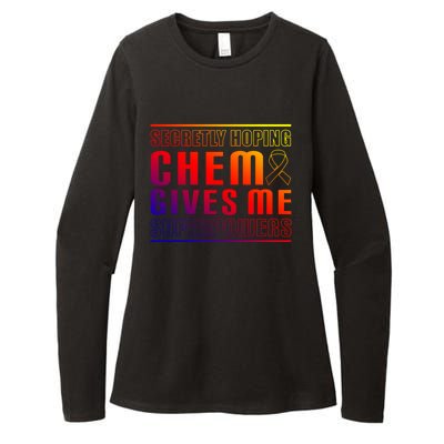 Secretly Hoping Chemo Gives Me Superpowers Melanoma Meaningful Gift Womens CVC Long Sleeve Shirt