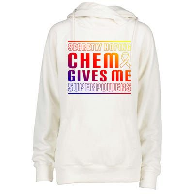 Secretly Hoping Chemo Gives Me Superpowers Melanoma Meaningful Gift Womens Funnel Neck Pullover Hood