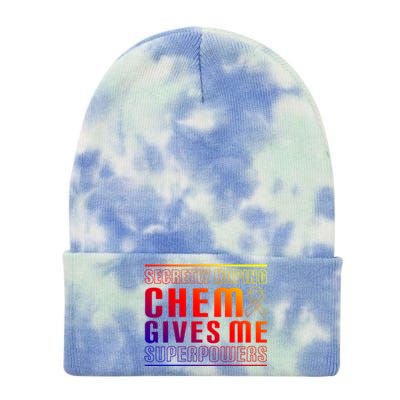 Secretly Hoping Chemo Gives Me Superpowers Melanoma Meaningful Gift Tie Dye 12in Knit Beanie