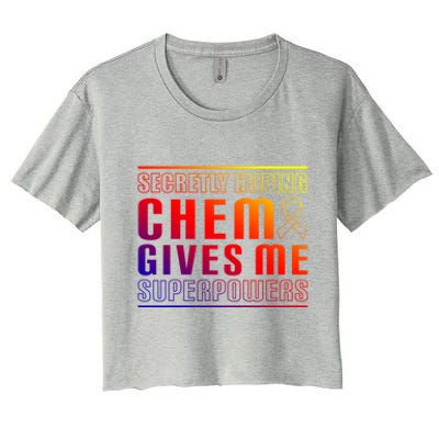 Secretly Hoping Chemo Gives Me Superpowers Melanoma Meaningful Gift Women's Crop Top Tee