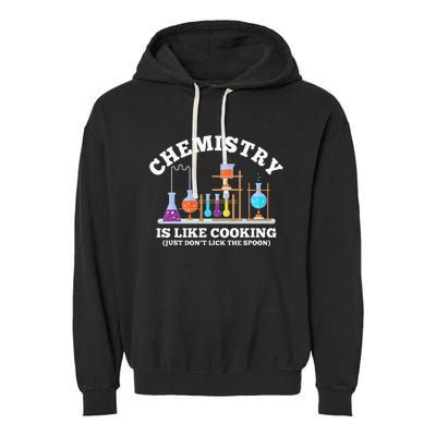 Science Humor Chemistry Is Like Cooking don't lick the Spoon Garment-Dyed Fleece Hoodie